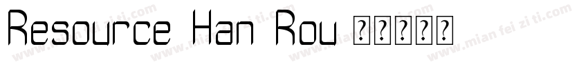 Resource Han Rou字体转换
